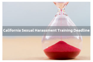 california sexual harassment training deadline